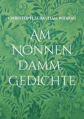 Christoph Sebastian Widdau - Am Nonnendamm, Häftad