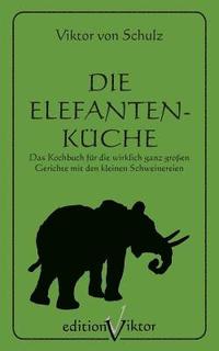 bokomslag Die Elefantenküche