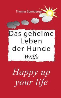 bokomslag geheime Leben der Hunde, Wölfe