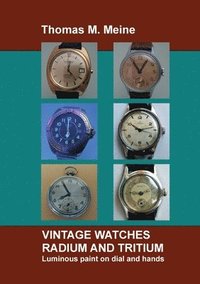 bokomslag Vintage Watches - Radium and Tritium