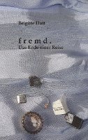 Fremd. Das Ende einer Reise 1