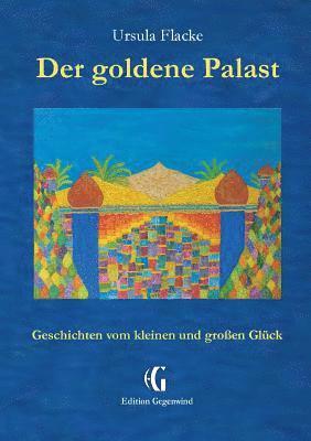 Der goldene Palast (Edition Gegenwind) 1