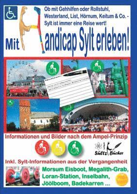 Mit Handicap Sylt erleben! Ob Westerland, List, Hoernum, Keitum & Co. ... Sylt ist immer eine Reise wert! 1