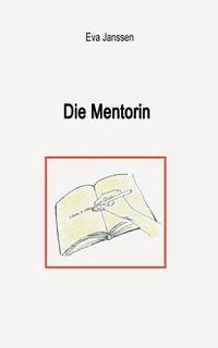 bokomslag Die Mentorin