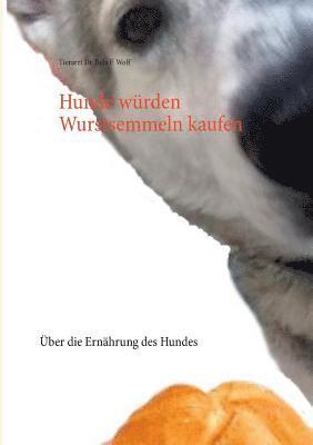 Hunde wrden Wurstsemmeln kaufen 1