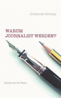 bokomslag Warum Journalist werden?