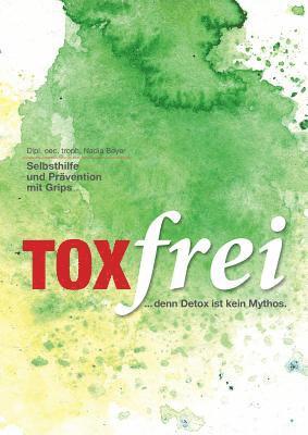 bokomslag Toxfrei - Selbsthilfe und Prävention mit Grips