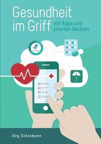 bokomslag Gesundheit im Griff - mit Apps und smarten Gerten