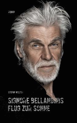 Signore Bellandinis Flug zur Sonne