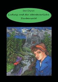 bokomslag Ludwig und der abenteuerliche Zauberwald