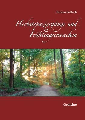 Ramona Roßbach - Herbstspaziergänge und Frühlingserwachen, Häftad