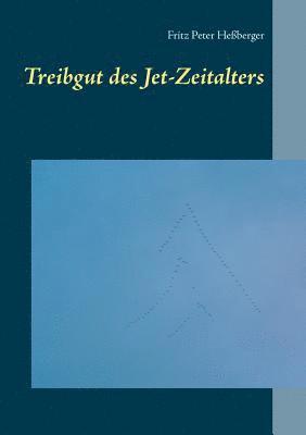 bokomslag Treibgut des Jet-Zeitalters