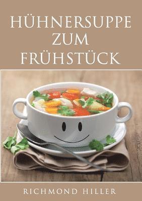 Hühnersuppe zum Frühstück
