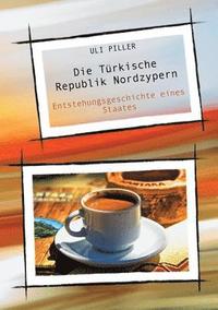 bokomslag Die Trkische Republik Nordzypern