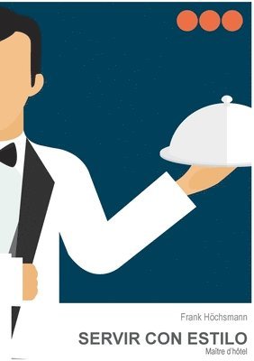 Frank Höchsmann - Servir con estilo, Häftad