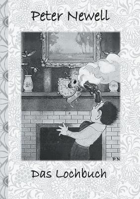 Elizabeth M Potter, Peter Newell - Lochbuch, Häftad
