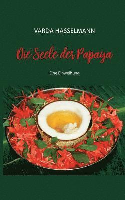 Die Seele der Papaya 1