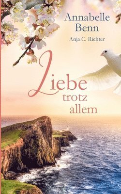 Annabelle Benn, Anja Richter - Liebe trotz allem, Häftad