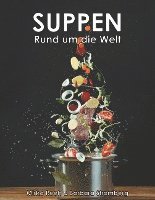 Suppen - Rund um die Welt 1