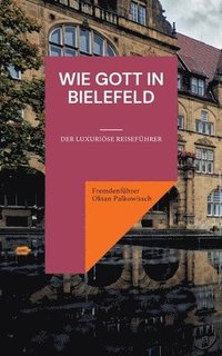 bokomslag Wie Gott in Bielefeld