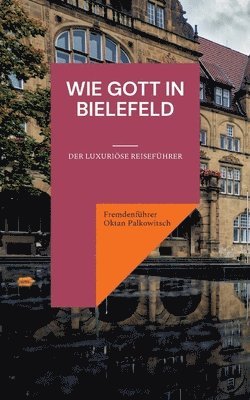 Wie Gott in Bielefeld 1