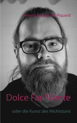 Renato Soguel-Dit-Piquard, Renato Soguel-dit-Piquard - Dolce Far Niente, Häftad