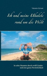 bokomslag Ich und meine Ukulele rund um die Welt