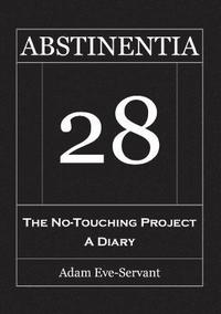 bokomslag Abstinentia 28 - The No-Touching Diary