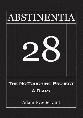 bokomslag Abstinentia 28 - The No-Touching Diary