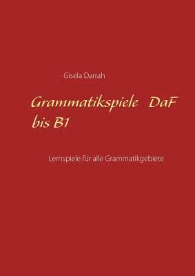 bokomslag Grammatikspiele DaF bis B1