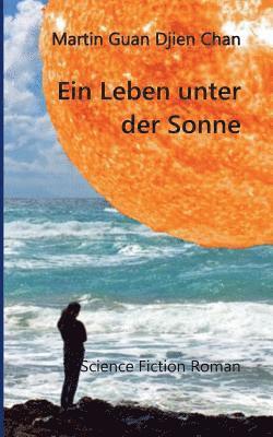 Martin Guan Djien Chan - Leben unter der Sonne, Häftad