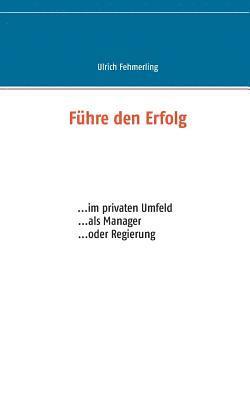 bokomslag Führe den Erfolg