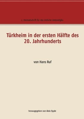 Trkheim in der ersten Hlfte des 20. Jahrhunderts 1