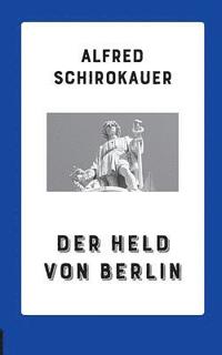 bokomslag Der Held von Berlin