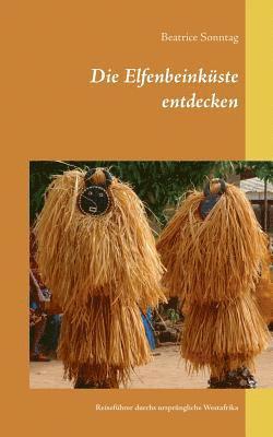 Beatrice Sonntag - Elfenbeinküste entdecken, Häftad