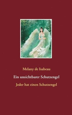 Melany de Isabeau - unsichtbarer Schutzengel, Häftad