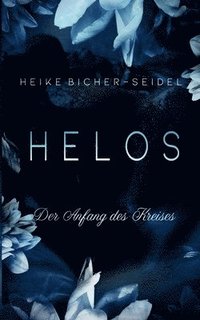 bokomslag Helos - Der Anfang des Kreises