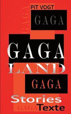 Gaga-Land 1