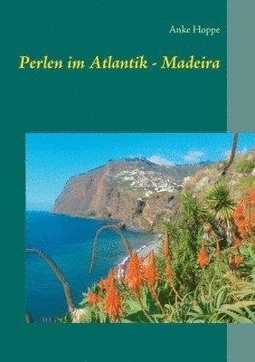 bokomslag Perlen im Atlantik - Madeira