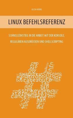 Alicia Noors - Linux Befehlsreferenz, Häftad