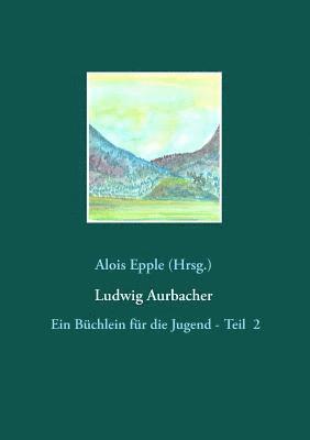 Ludwig Aurbacher 1