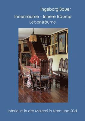 Ingeborg Bauer - Innenräume - innere Räume - Lebensräume, Häftad