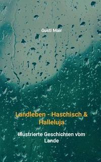 bokomslag Landleben - Haschisch & Halleluja