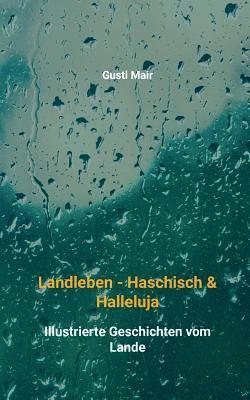 Gustl Mair - Landleben - Haschisch & Halleluja, Häftad
