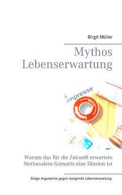 Mythos Lebenserwartung 1