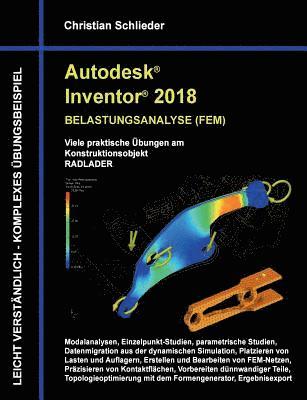 Christian Schlieder - Autodesk Inventor 2018 - Belastungsanalyse (FEM), Häftad