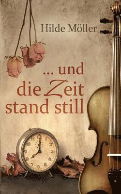 bokomslag ... und die Zeit stand still