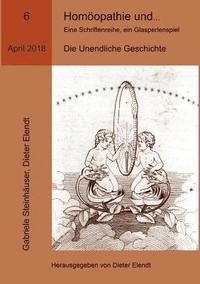 bokomslag Homopathie und ... Eine Schriftenreihe, ein Glasperlenspiel, Ausgabe Nr.6