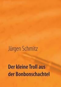 bokomslag Der kleine Troll aus der Bonbonschachtel