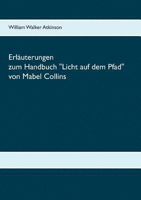 Erluterungen zum Handbuch Licht auf dem Pfad von Mabel Collins 1